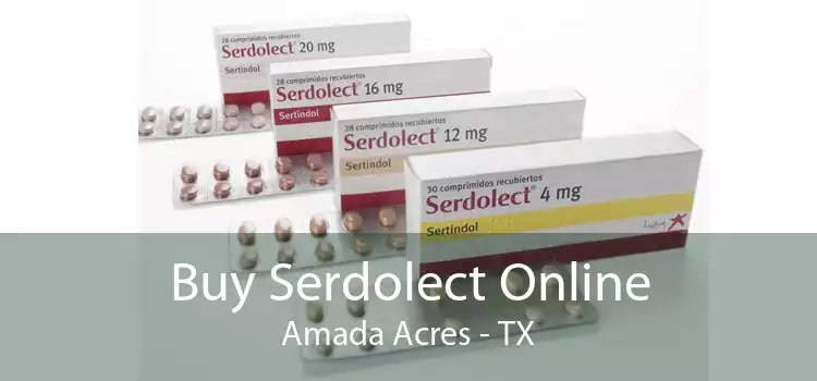 Buy Serdolect Online Amada Acres - TX
